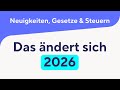 Das ändert sich 2026 - Neuigkeiten, Gesetze &amp; Steuern 2026 Mp3 Song