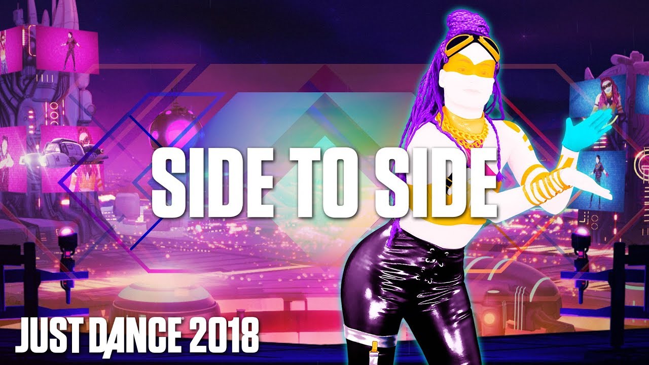 Just Dance 2018 Side To Side Ariana Grande Ft Nicki Minaj