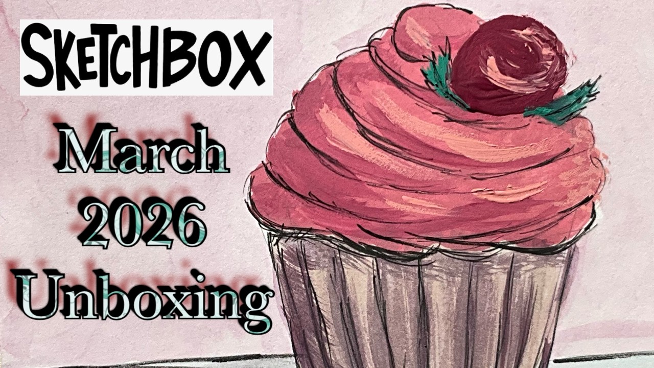 Unboxing Sketchbox March 2026