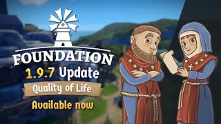 Foundation 1.9.7 Quality of Life Update Release Trailer