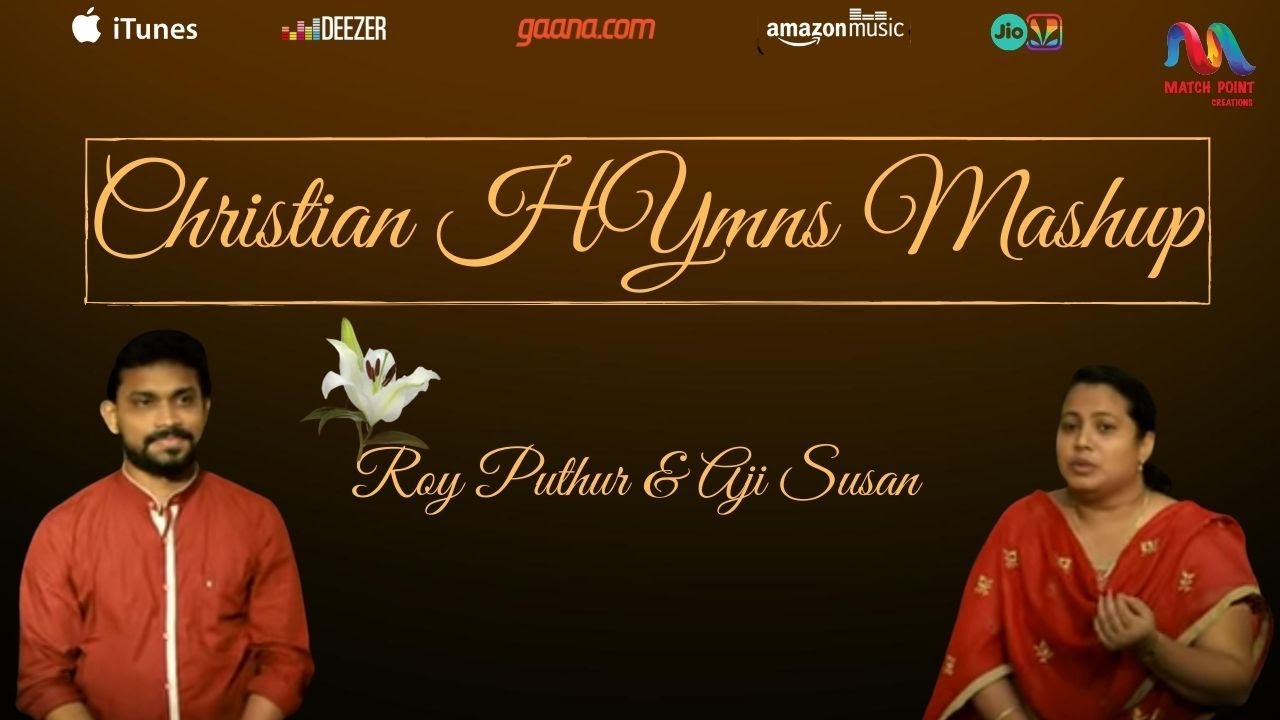 Traditional Christian Hymns Mashup | Malayalam Christian Songs | Roy Puthur, Aji Susan