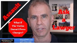 New York Assault: Can the Victim Decide to NOT Press Charges?