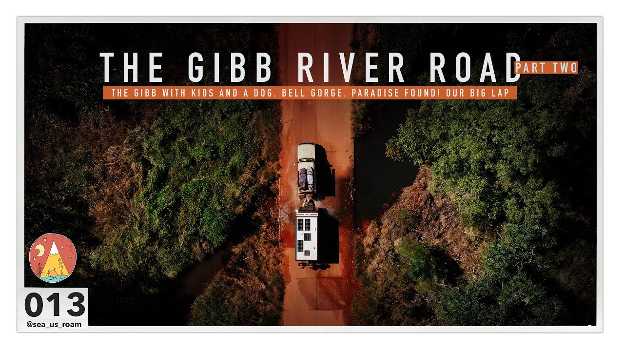 013 | The GIBB RIVER ROAD Part 2 | Paradise Found 💯 Bell Gorge! ☀️ Caravanning With Kids Australia