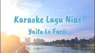 Karaoke Nias - Ya'ita Lo Faroi | Cipt. Nota Gea | Lagu Nias Terbaru