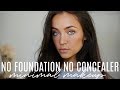 NO FOUNDATION, NO CONCEALER makeup routine | Stephanie Ledda