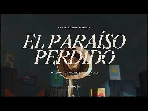 La Vida Boheme - El Paraíso Perdido  (Video Oficial)