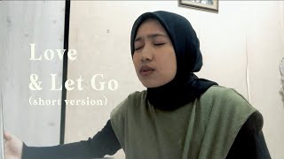 Love & Let Go (Short Version) - Raisa