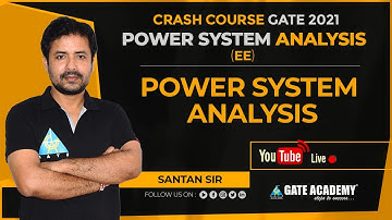 Power System Analysis | Free Crash Course for GATE 2021 by Santan Sir