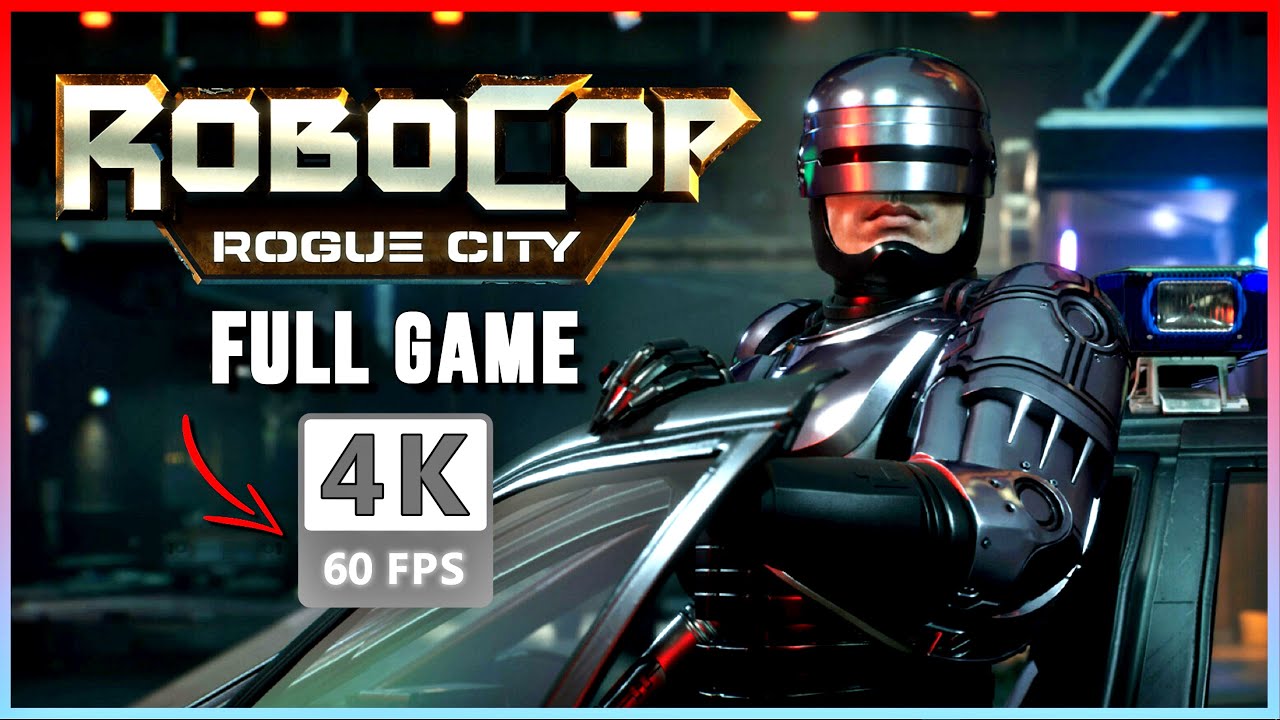 RoboCop: Rogue City - FULL GAME Walkthrough | Complete [4K 60FPS] - YouTube