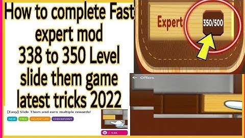 How to complete Fast Expert mod 350 Level slide them game latest tricks 2022