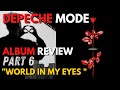 Depeche Mode: Violator Album Review Part 6  - World In My Eyes