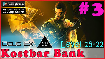 DEUS EX GO Walkthrough Gameplay Guide | Kostbar Bank Level 15-22 | iOS Android Full HD gold
