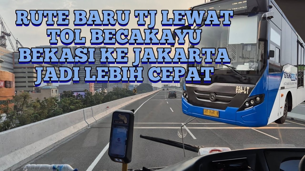 BUS TRANS JAKARTA yang rutenya via Tol Becakayu ‼️TJ Koridor B25
