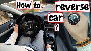 How to Reverse a manual car? (Clutch control & Gas) Tutorial: Parking techniques & REVERSE gear