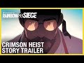 Rainbow Six Siege: Crimson Heist Story Trailer | Ubisoft [NA]