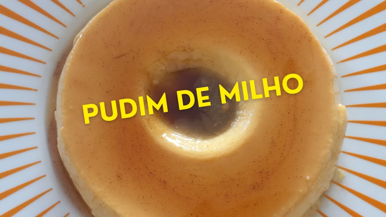 Pudim de Milho