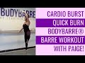 QUICK BOOTY BURN! CARDIO BARRE WORKOUT WITH PAIGE!
