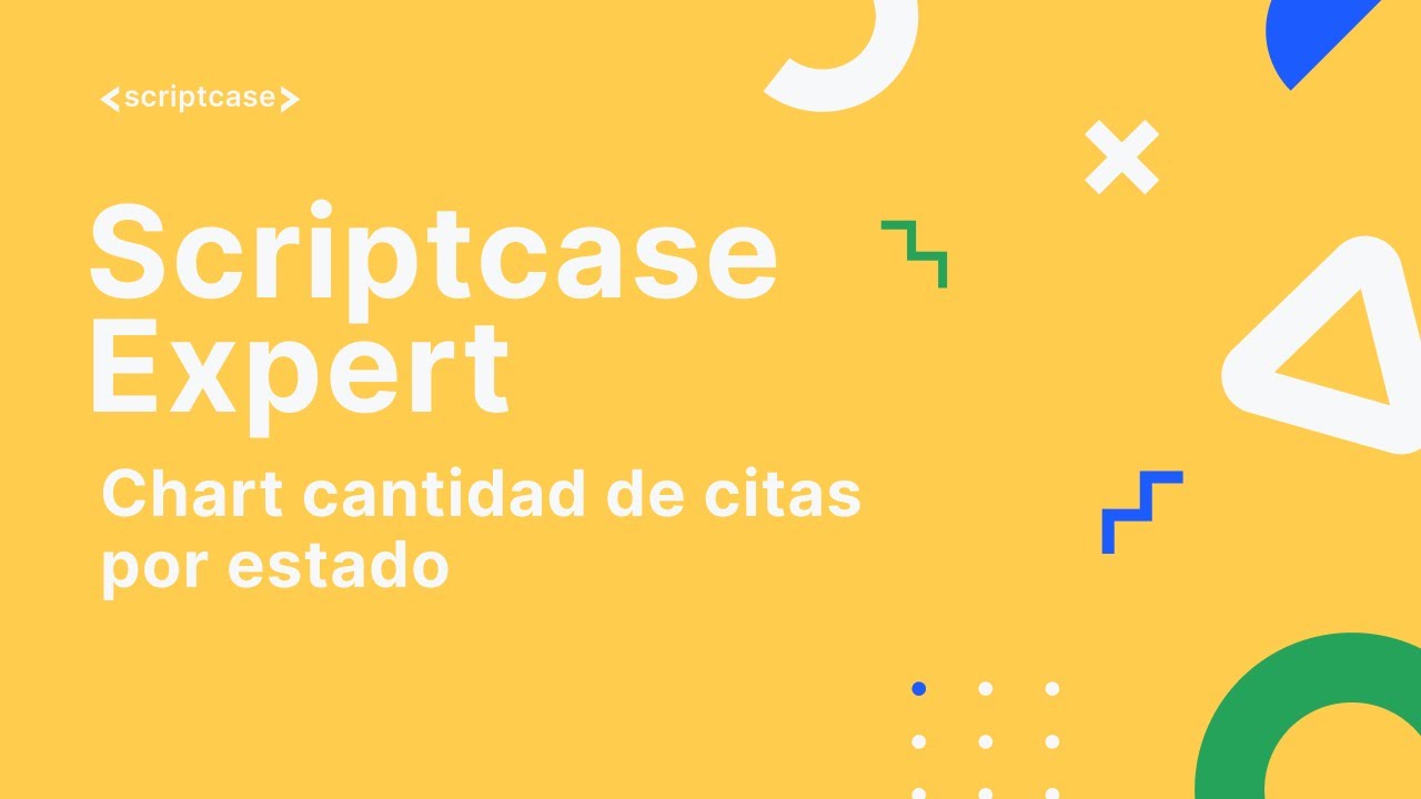 Scriptcase Experto 17.4 - Chart cantidad de citas por estado - YouTube