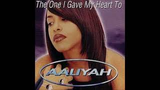 Aaliyah - The One I Gave My Heart To (Single Version)