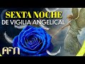 Sexta noche de vigilia angelical: LOS PRINCIPADOS| Alejandro Fernando Numerólogo