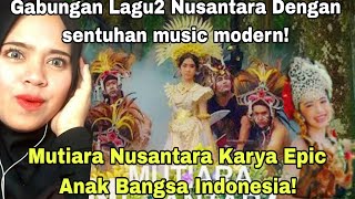 🇲🇾🇮🇩PARAH KEREN BANGET INI❗MUTIARA NUSANTARA❗LAGU2 NUSANTARA DIGABUNG DALAM SATU LAGU❗KREATIF BANGET