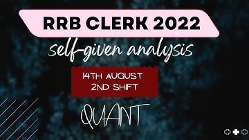 IBPS RRB Clerk Pre 2022 (14 August 2nd shift) | self given analysis & asked arithmetic questions