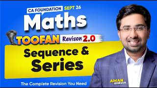 CA Foundation Maths | Toofan 2.0 | Revision Batch | Sequence & Series | Your Maths Buddy
