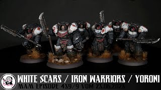 MaM 459/9 vom 25.06.2025 - White Scars / Iron Warriors / Yoroni
