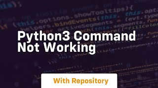 python3 command not working