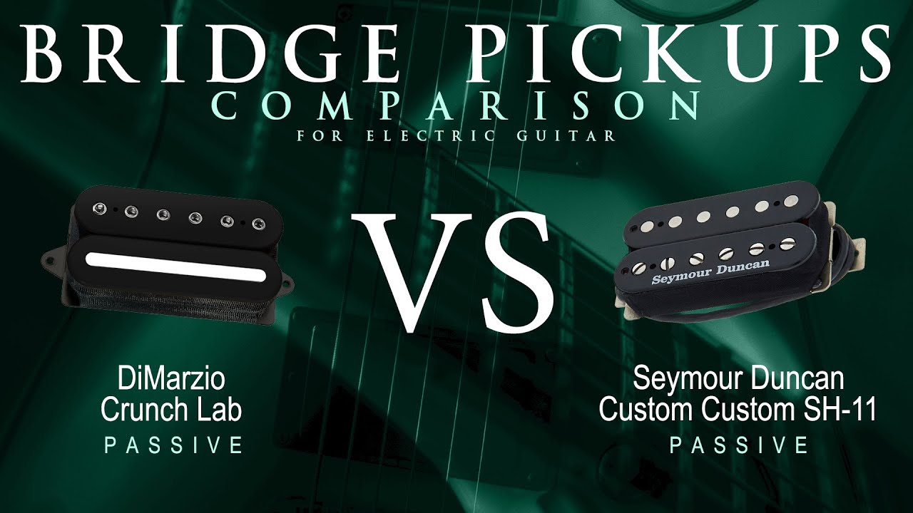 DiMarzio CRUNCH LAB vs Seymour Duncan CUSTOM CUSTOM SH-11
