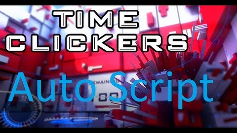 Time Clickers Auto Script [Updated v. 1.1]