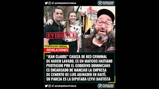 ⚡️JEAN CLAUDE CABEZA CRIMINAL DE NARCO LAVADO, MAFIOSO HAITIANO PROTEGIDO POR EL GOBIERNO DOMINICANO