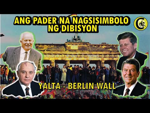 ANG PADER NA NAGSISIMBOLO NG DIBISYON- (YALTA-BERLIN WALL)