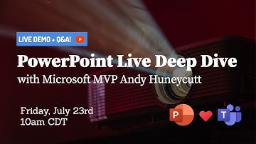 PowerPoint Live Deep Dive with Andy Huneycutt
