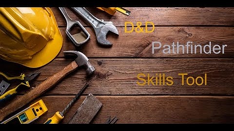 Finally… A Tool That Compares D&D and Pathfinder Skills!