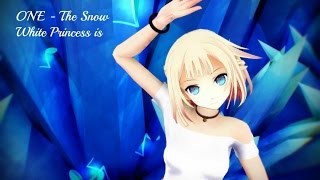 【MMD】 ONE - The Snow White Princess is
