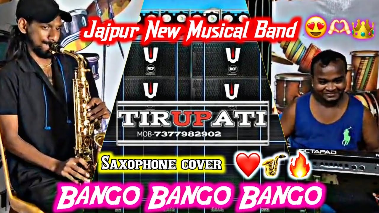 TIRUPATI MUSICAL BAND JAJPUR || BANGO BANGO SONG SAXOPHONE COVER 🎷|| NEW MUSICAL BAND 😍|| #musical