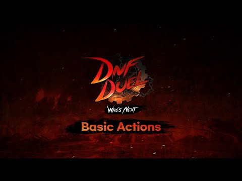 DNF DUEL｜Basic Actions