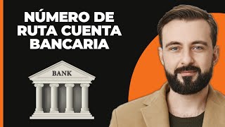 ¿Cuál es el número de ruta de una cuenta bancaria?