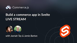 [LIVE CODING]: Build a commerce app in Svelte + Sapper | Commerce.js