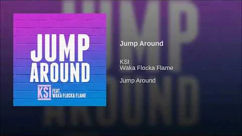 KSI - Jump Around ft  Waka Flocka Flame FULL SONG