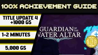 Guardian of the Water Altar Title Update 4 100% Achievement Walkthrough * 1000GS in 1-2 Minute *