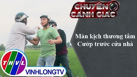 Màn kịch thương tâm, Cướp trước cửa nhà | Chuyện cảnh giác