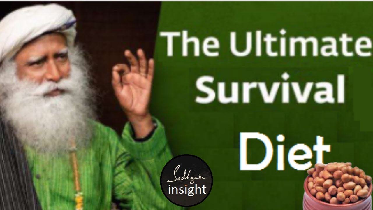 Sadhguru The Ultimate Survival Diet YouTube