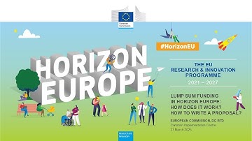 Lump Sum Funding in Horizon Europe: How does it work? How to write a proposal? (27 March 2025)