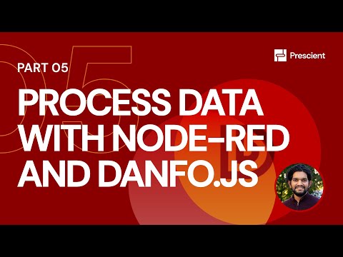 Prescient: PART 05 | Process Data Using Danfo.JS with Node-RED