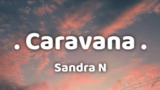 Sandra N. - Caravana (Lyrics) chords
