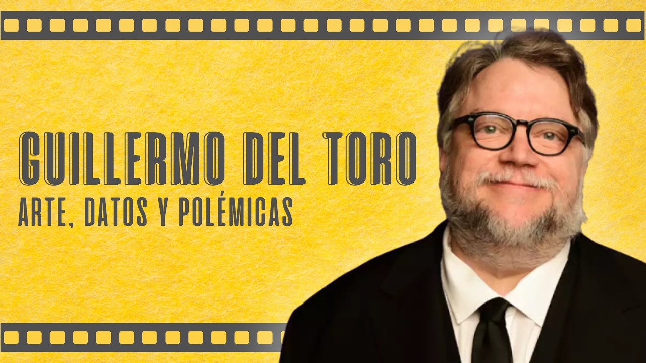 ¿Deberías admirar a Guillermo del Toro? I Arte y polémica