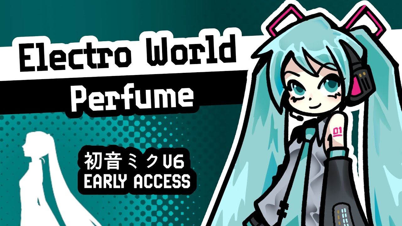 【Hatsune Miku V6 Early Access】Electro World - Perfume【 VOCALOID 6 COVER】