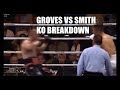 George Groves vs Callum Smith KO Breakdown - Defensive Responsibility